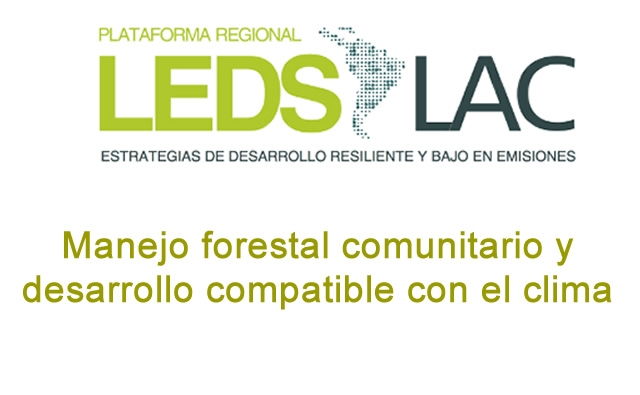 WEBINAR: Manejo forestal comunitario y desarrollo compatible con el clima